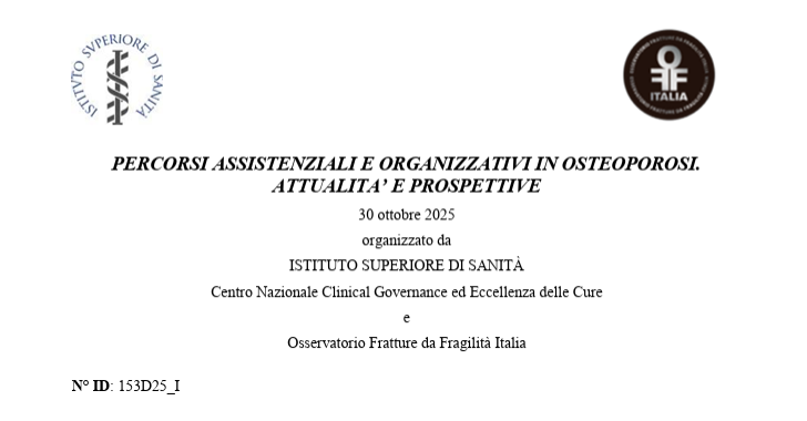Percorsi assistenziali e organizzativi in osteoporosi: Attualità e prospettive